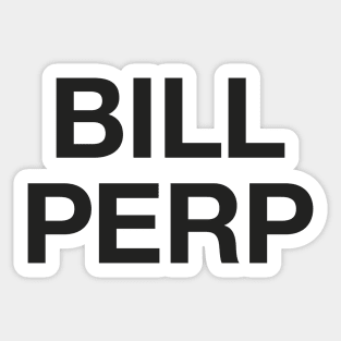 Bill Perp Sticker